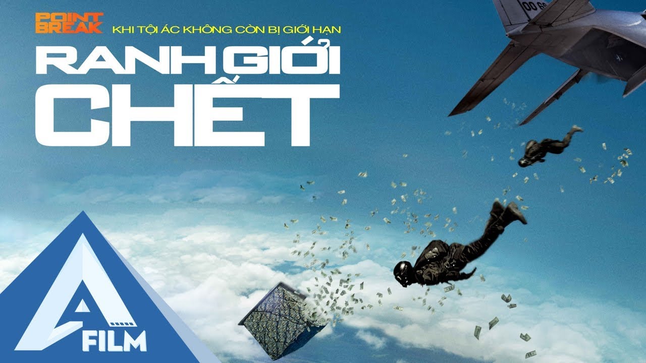 Phim Hành Động Mỹ: Ranh Giới Chết (Point Break) | AFILM