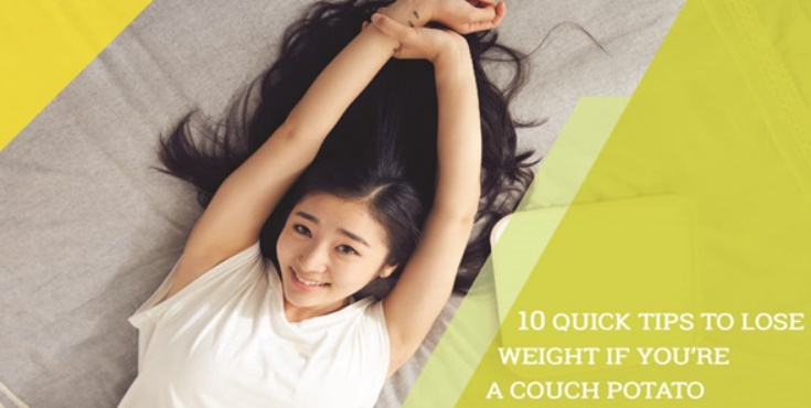 10 Quick Tips to Lose Weight If You're Lazy -
