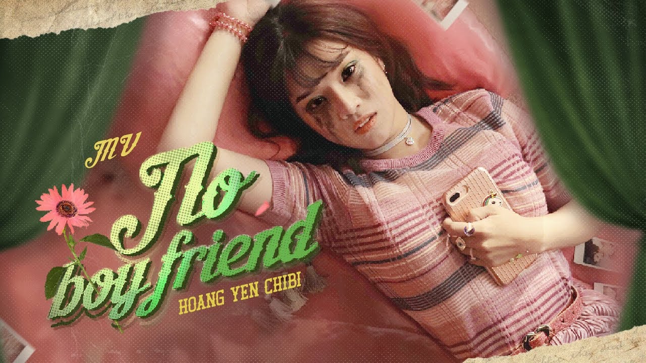 Hoàng Yến Chibi - No Boyfriend | Official Music Video ♫♫♫