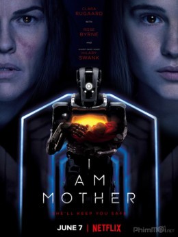 Người Mẹ Robot - I Am Mother (2019)