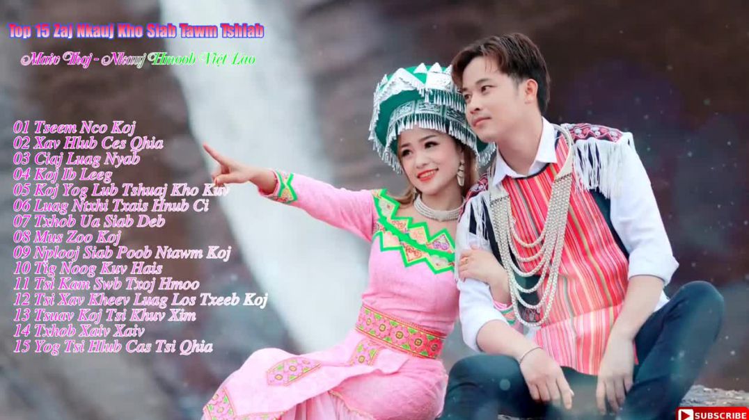 Top 15 Zaj Nkauj Kho Siab Tawm Tshiab - Maiv Thoj Nkauj Hmoob Việt Lào 2019 - 2020.mp4
