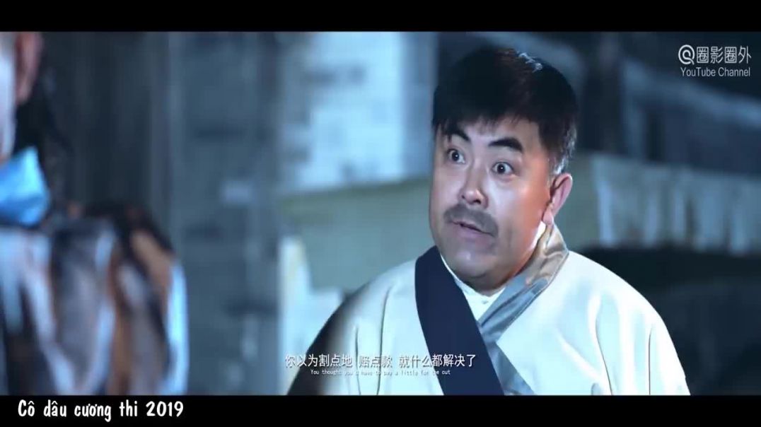 Phim Lẻ Hay 2019- CÔ DÂU CƯƠNG THI (Thuyết Minh)