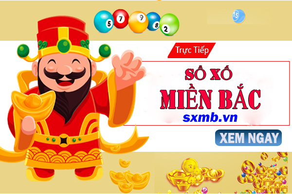 SXMB - XSMB - XSTD- XSHN - KQXSMB - Kết quả xổ số Miền Bắc
