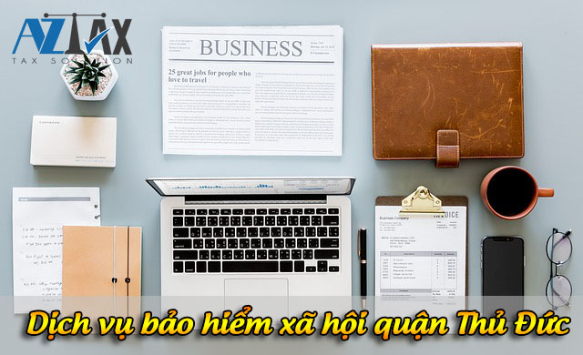 Dịch vụ bảo hiểm xã hội (bhxh) quận thủ đức tphcm - kế toán AZTAX