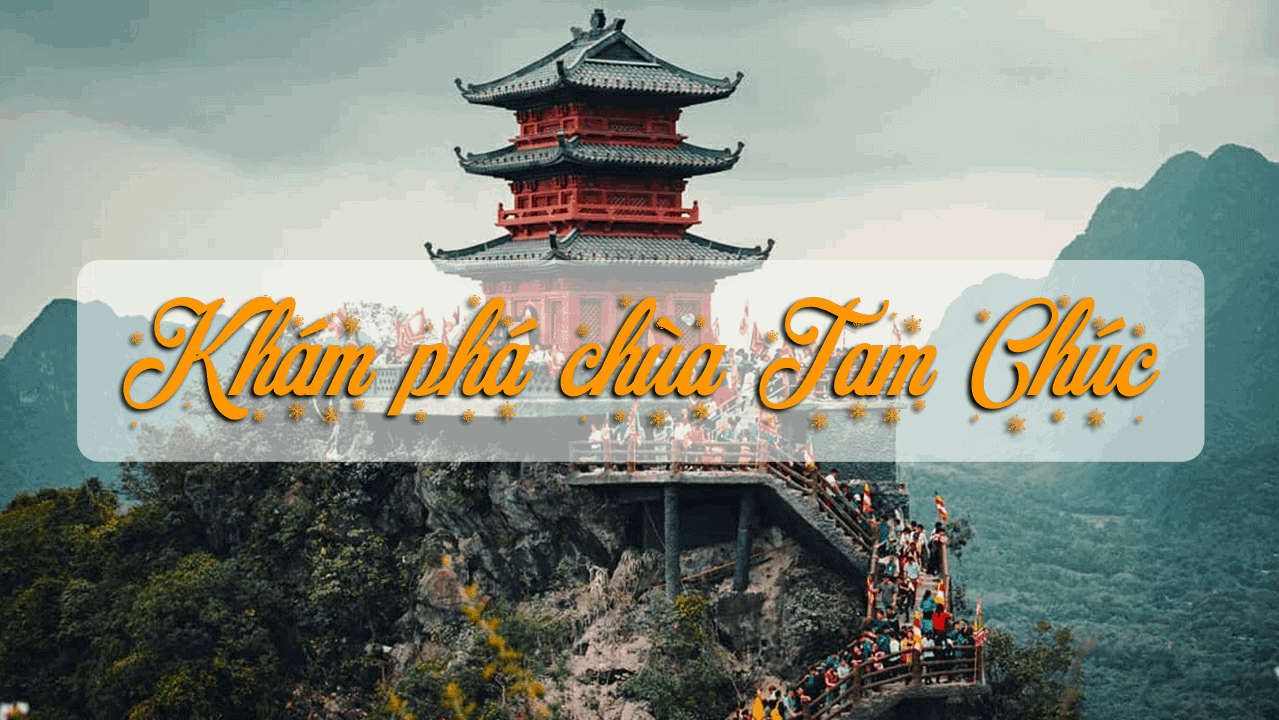 Chùa Tam Chúc Hà Nam – Khám phá ngôi chùa lớn nhất Việt Nam -