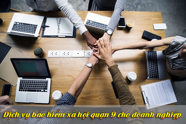 [TPHCM] Dịch vụ bảo hiểm xã hội (bhxh) Quận 9 - Uy tín Chuyên nghiệp