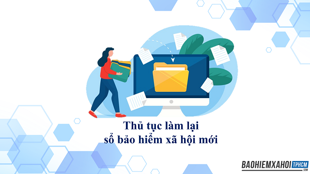 Thủ tục làm lại sổ bảo hiểm xã hội mới nhất