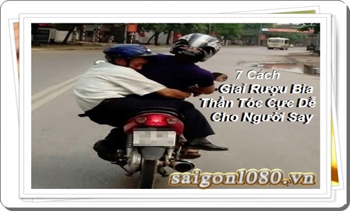7 Cách Giaỉ Rượu Bia Thần Tóc Cực Dễ Cho Người Say – Sài Gòn 1080