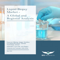 Liquid Biopsy Market - Industry Analysis, Forecast & Trends | BIS Research