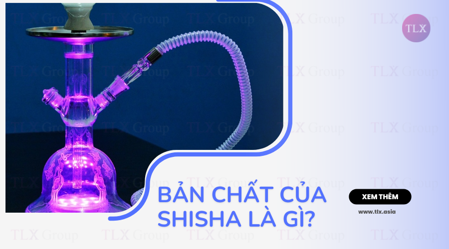 Shisha là gì? Hút shisha có bị nghiện không?