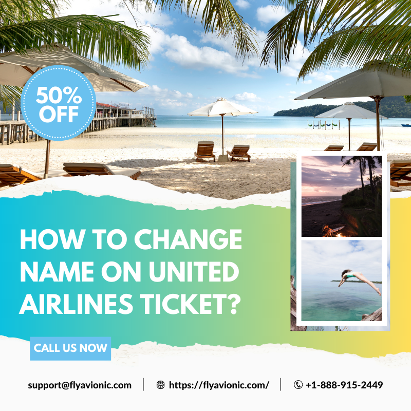 Change Name on United Airlines Ticket - AtoAllinks