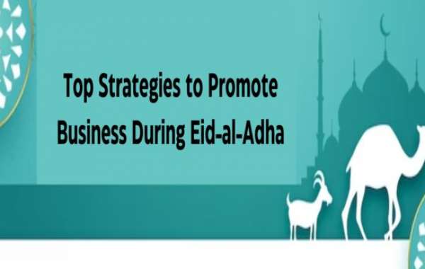 Top Strategies to Promote Business During Eid-al-Adha