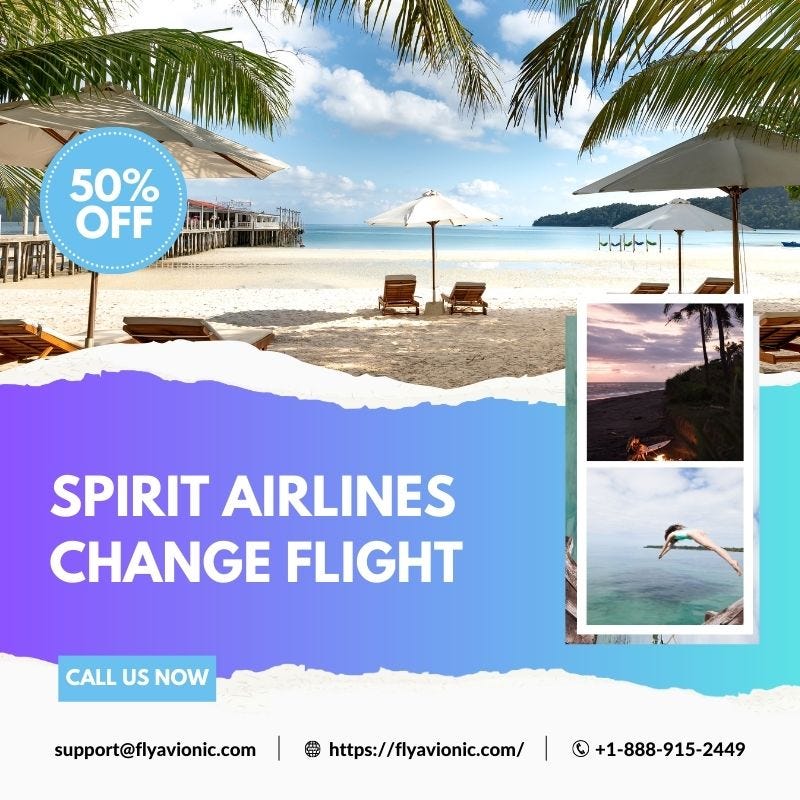How do I change my flight on Spirit Airlines? | by Flyavionic | Jun, 2023 | Medium