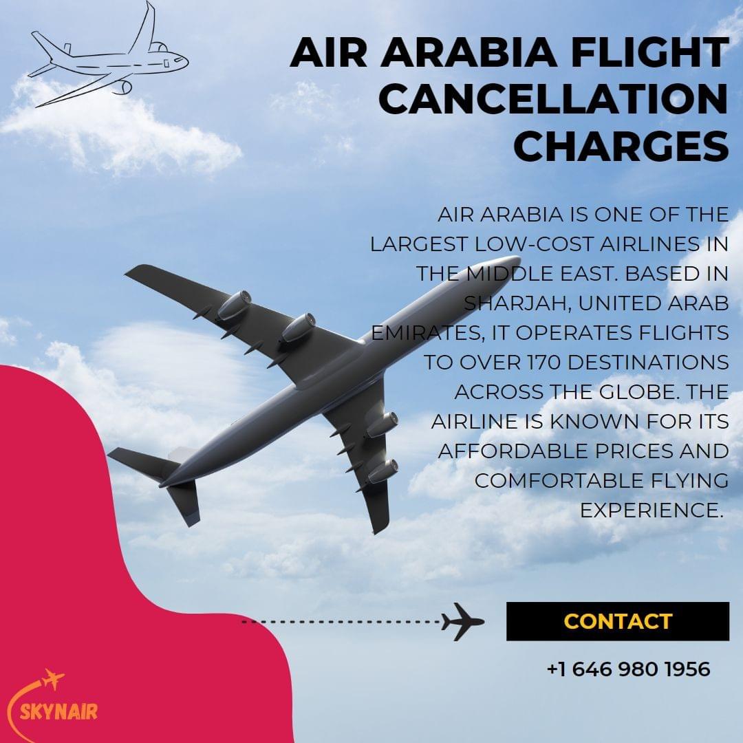 Air Arabia flight cancellation charge - Skynair - Trave...