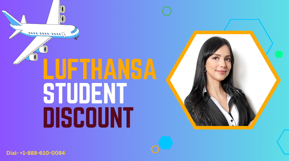 Student Discount At Lufthansa Airlines- Best Tips In 2023