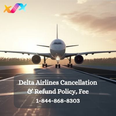 Delta Airlines Cancellation & Refund Policy, Fee | by Willzoe | Feb, 2024 | Medium