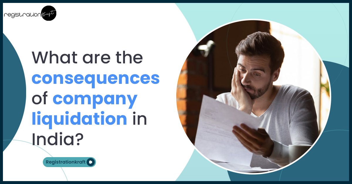 What are the consequences of company liquidation in India?
