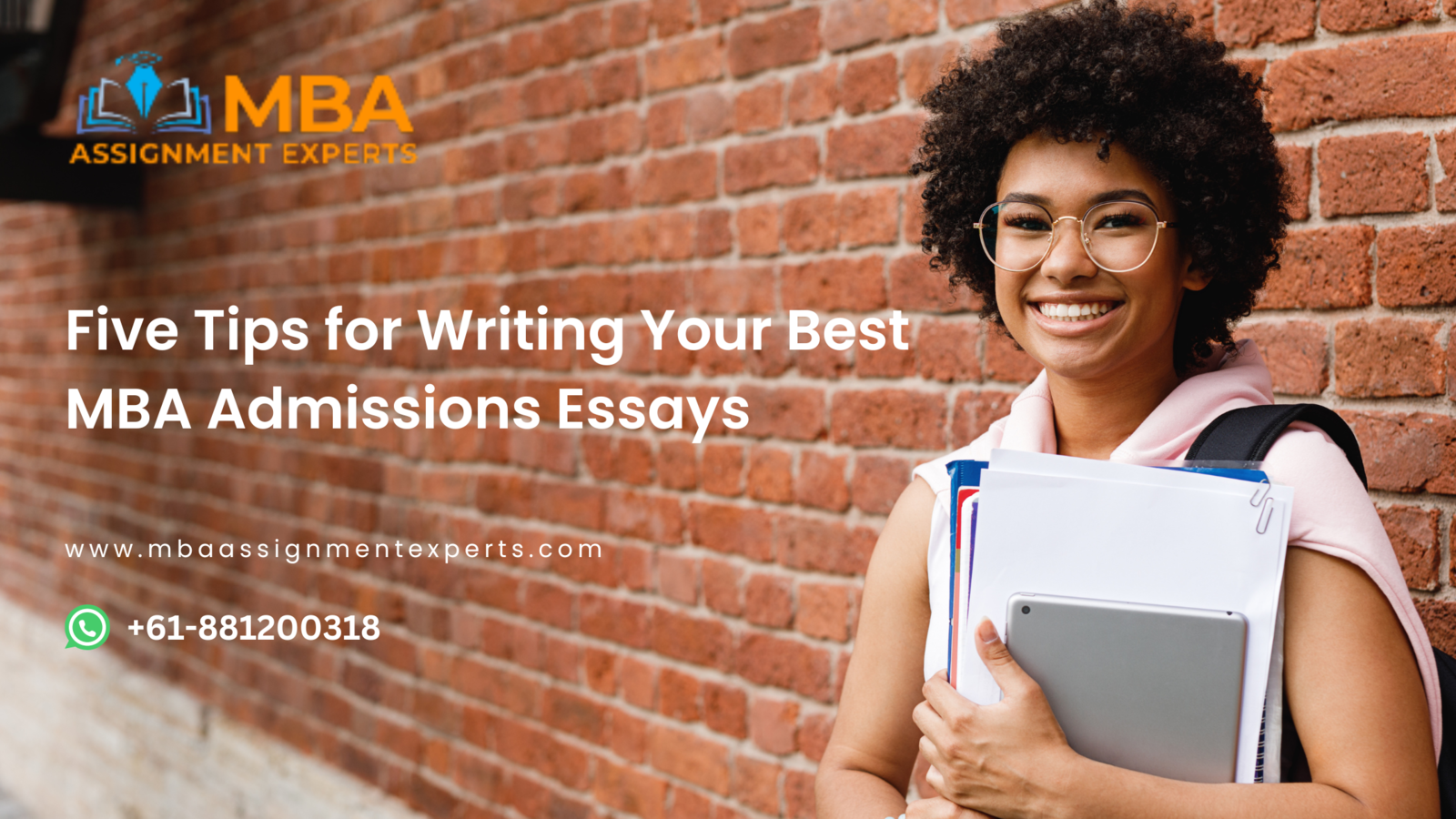 Five Tips for Writing Your Best MBA Admissions Essays - MBA Assignment Experts