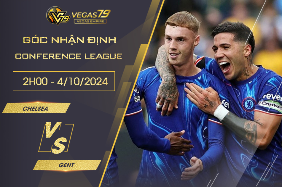 Nhận định Chelsea vs Gent, 2h ngày 4/10 – Conference League