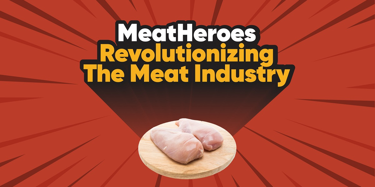 6 Ways MeatHeroes is Revolutionising the Meat Industry in India