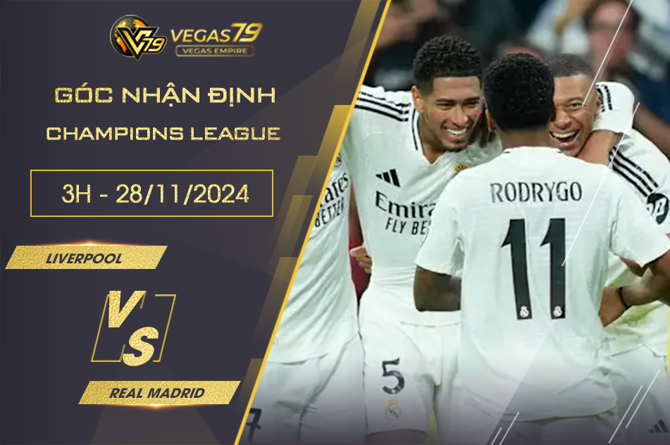 Nhận định Liverpool vs Real Madrid, 3h ngày 28/11 - Champions League