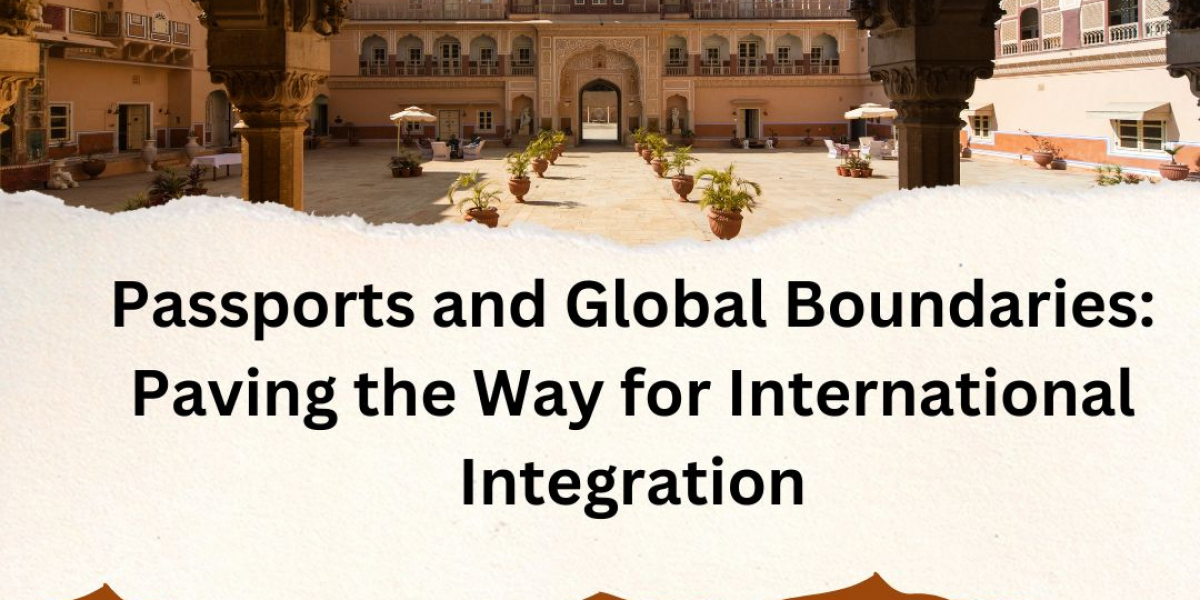Passports and Global Boundaries: Paving the Way for International Integration