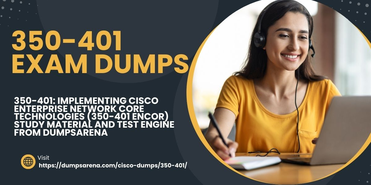 350-401 ENCOR Exam: Cisco Network Core Simplified