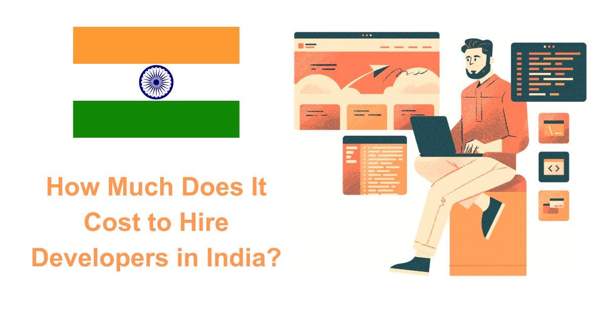 How Much Does It Cost To Hire Developers in India