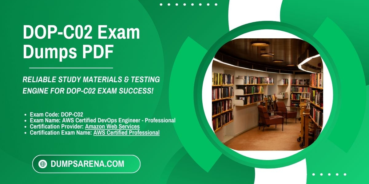 Unlock DOP-C02 Exam Dumps PDF Only at DumpsArena