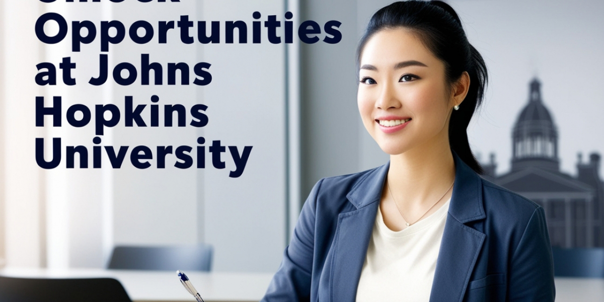 Unlock Opportunities at Johns Hopkins University