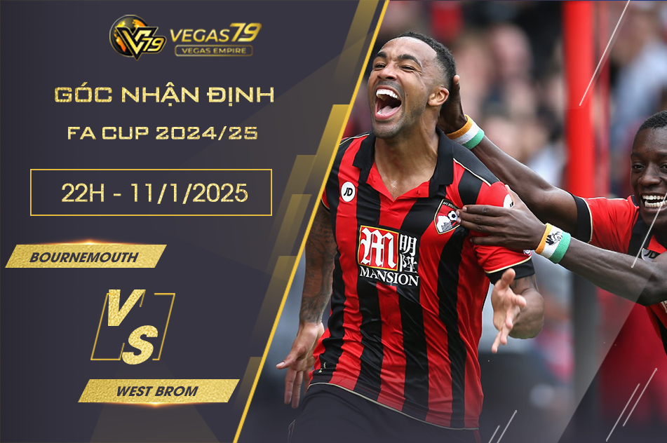 Soi kèo Bournemouth vs West Brom, 22h ngày 11/1 - FA Cup