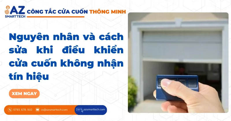 Cách sửa điều khiển cửa cuốn không nhận tín hiệu và lí do?