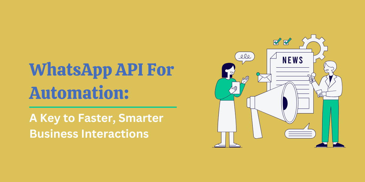 Step-by-Step Guide to Integrating WhatsApp Automation APIs into Your Business