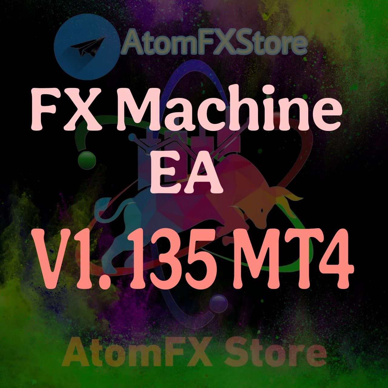 FXMachine EA V1.135 MT4 - AtomFX Store