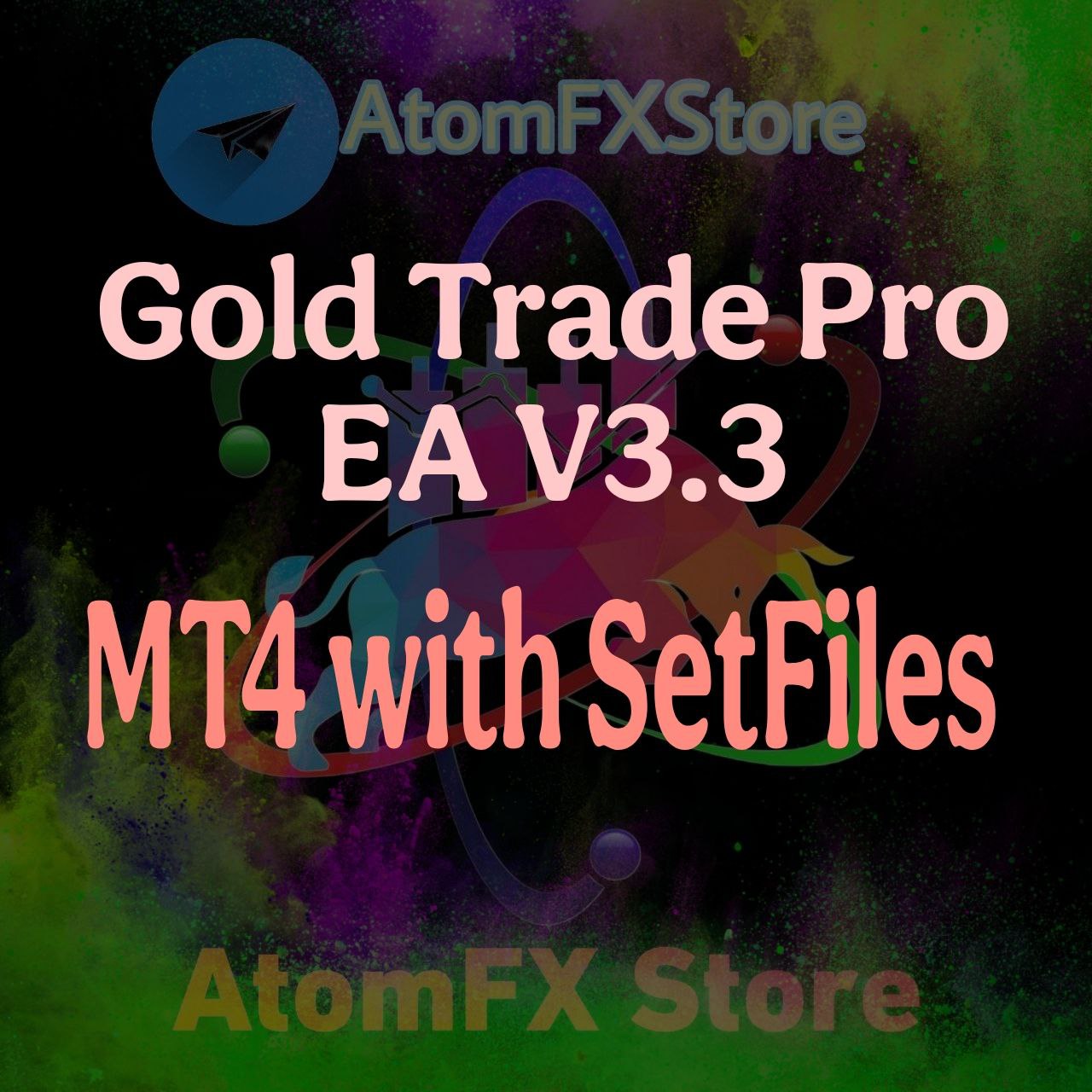 Gold Trade Pro EA V3.3 MT4 with SetFiles - AtomFX Store