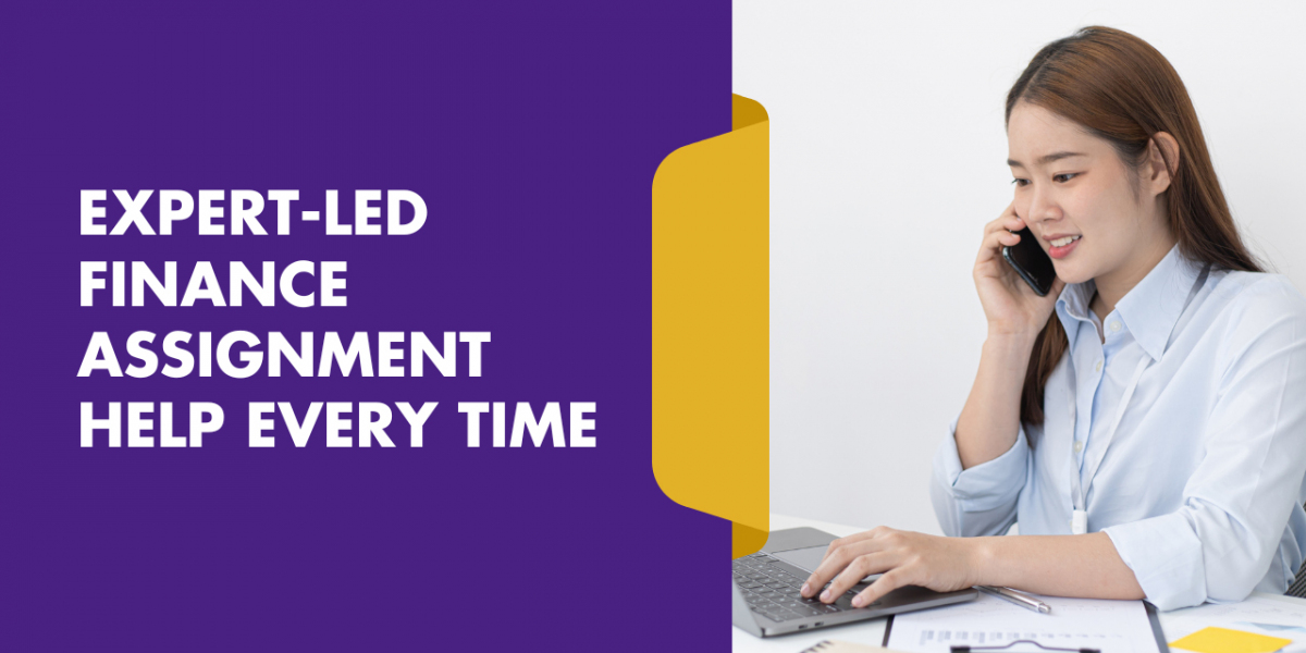 Expert-Led Finance Assignment Help Every Time