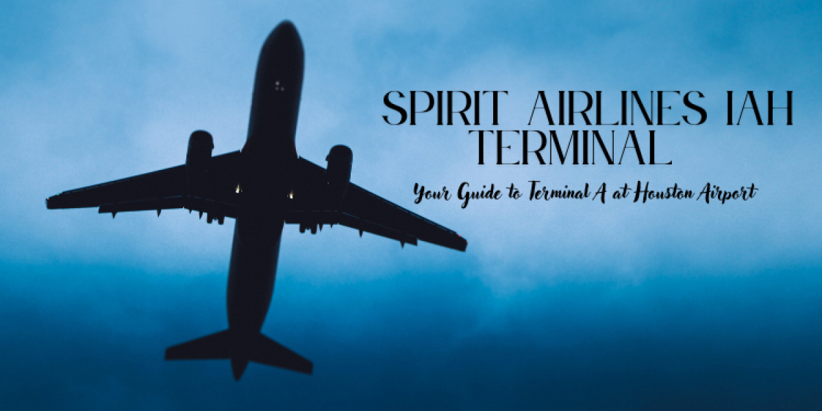 Spirit Airlines IAH Terminal – Your Guide to Terminal A at Houston Airport