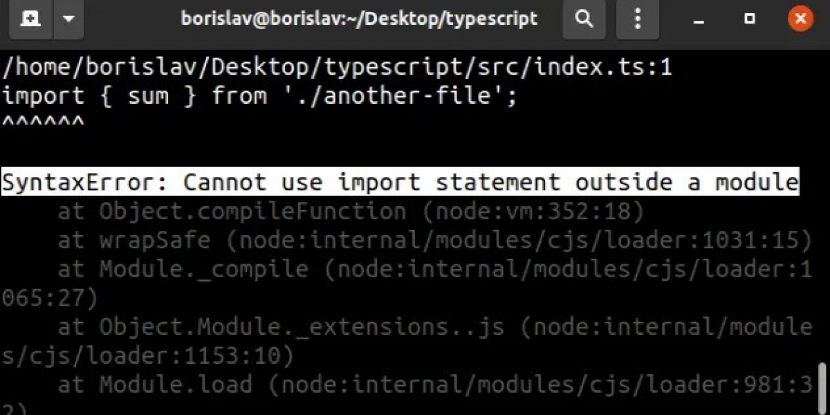 Dealing With The Problem Of Cannot Use Import Statement Outside A Module Error