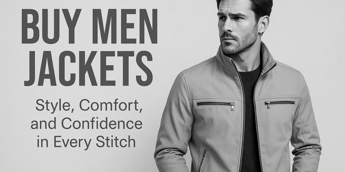Buy Men Jackets: Style, Comfort, and Confidence in Every Stitch