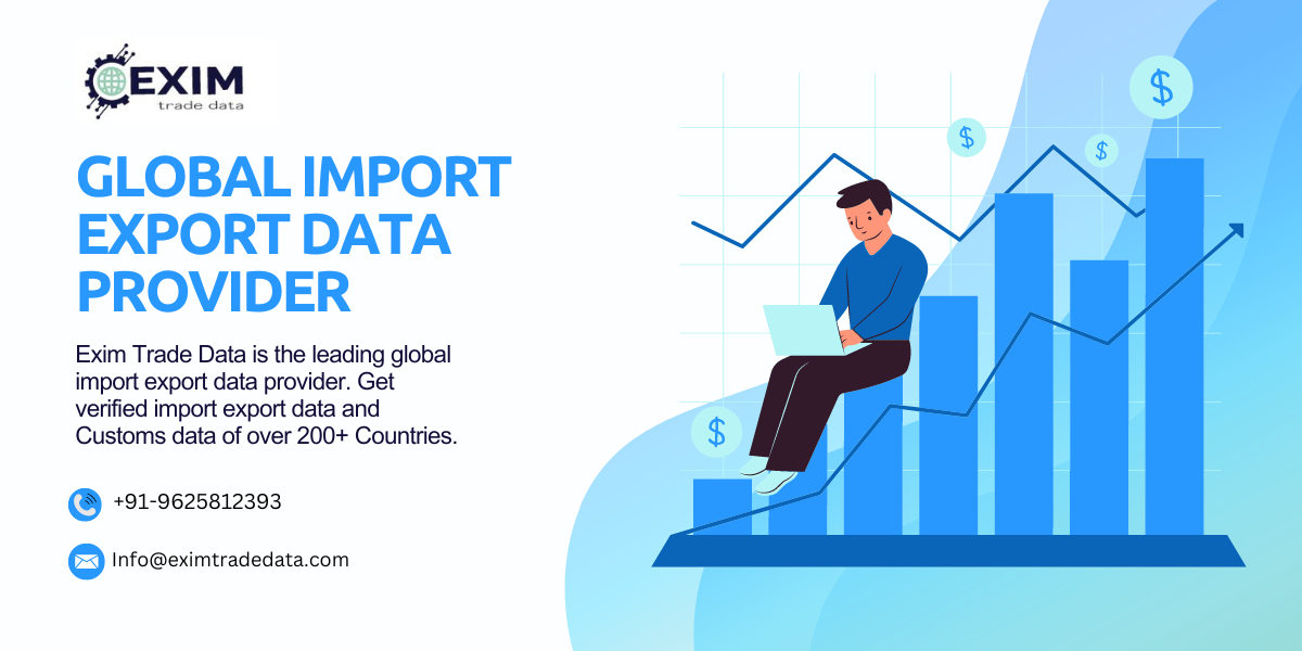 Best Global Import Export Data Provider - Exim Trade Data