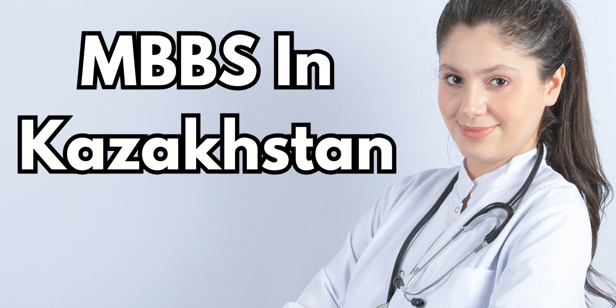 mbbs in kazakhstan for indian students