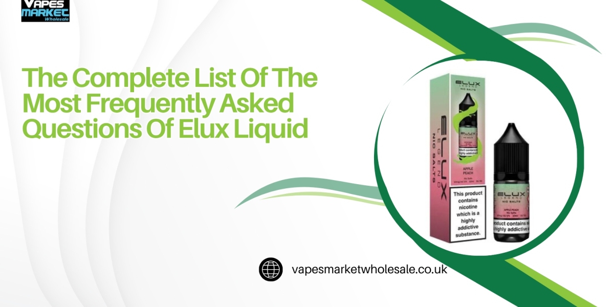 The Complete List Of The Most Frequently Asked Questions Of Elux Liquid