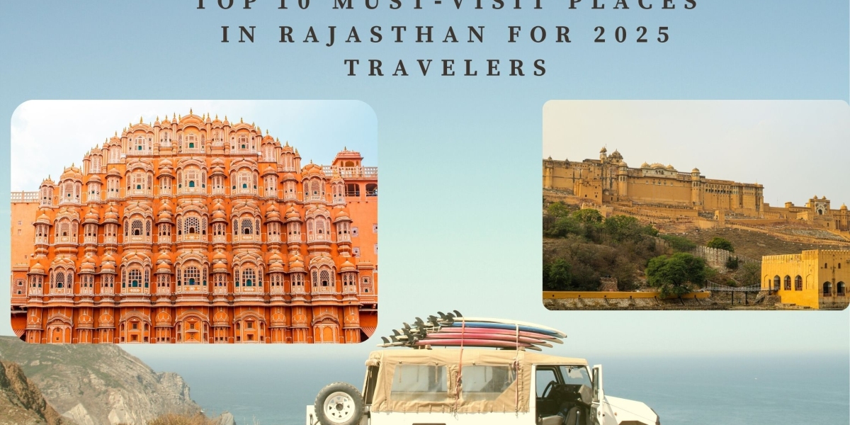 Top 10 Must‑Visit Places in Rajasthan for 2025 Travelers