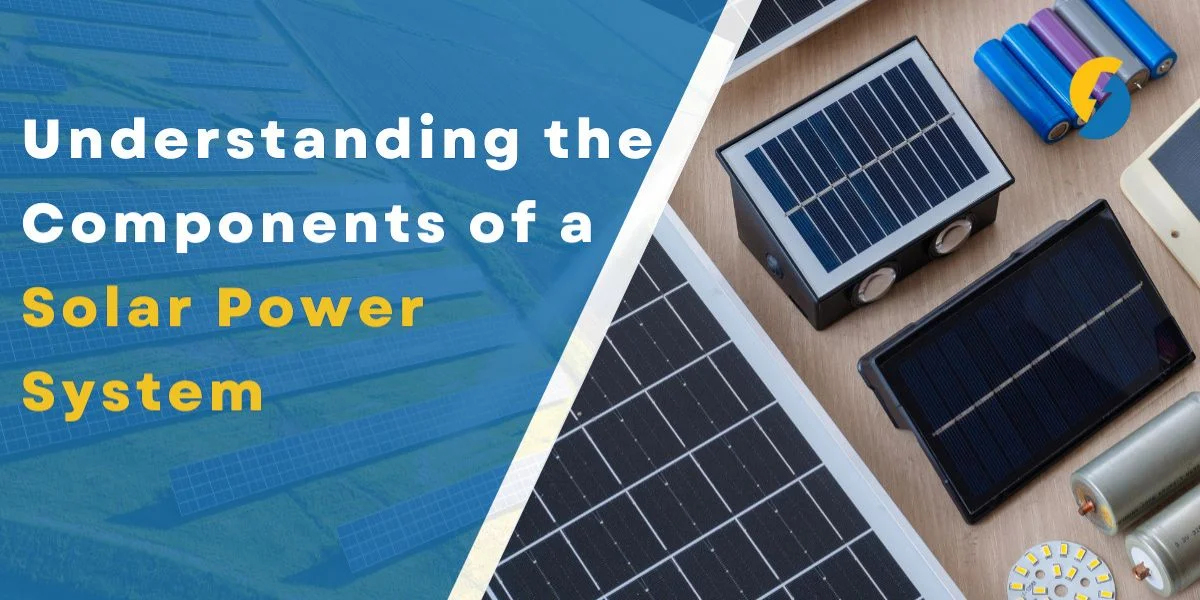 Key Components of a Solar Power System in Pakistan – 2025 Complete Guide