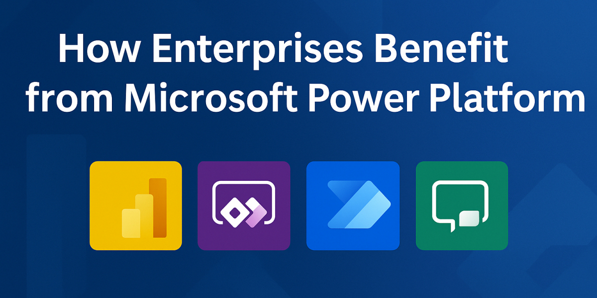How Enterprises Benefit from Microsoft Power Platform