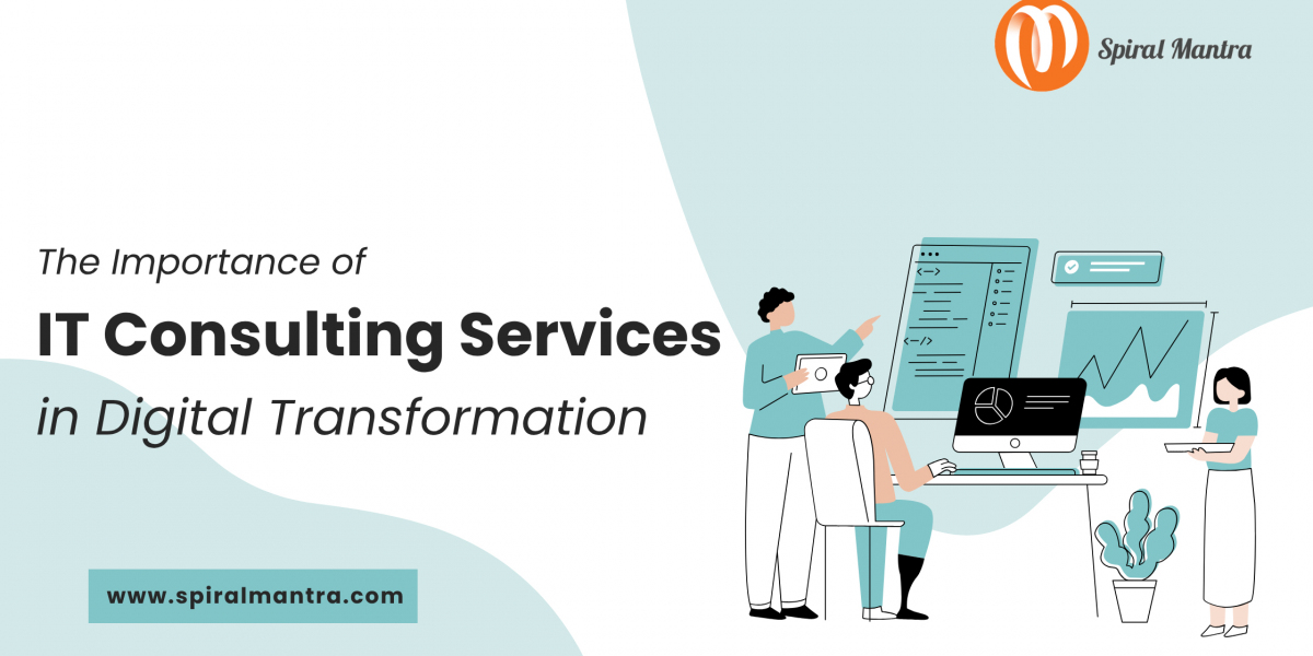 The Importance of IT Consulting Services in Digital Transformation