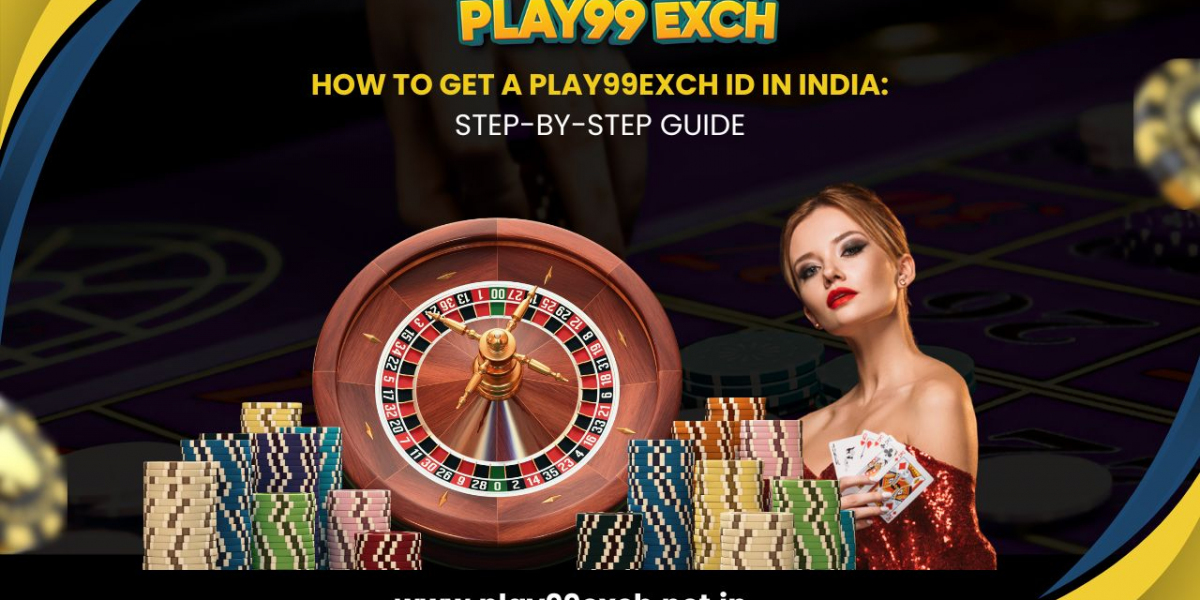 How to Get a Play99Exch ID in India? Step-by-Step Guide