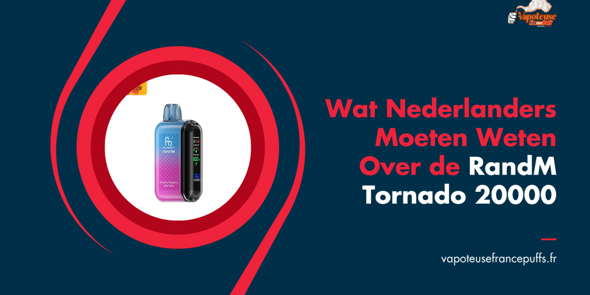Wat Nederlanders Moeten Weten Over de RandM Tornado 20000
