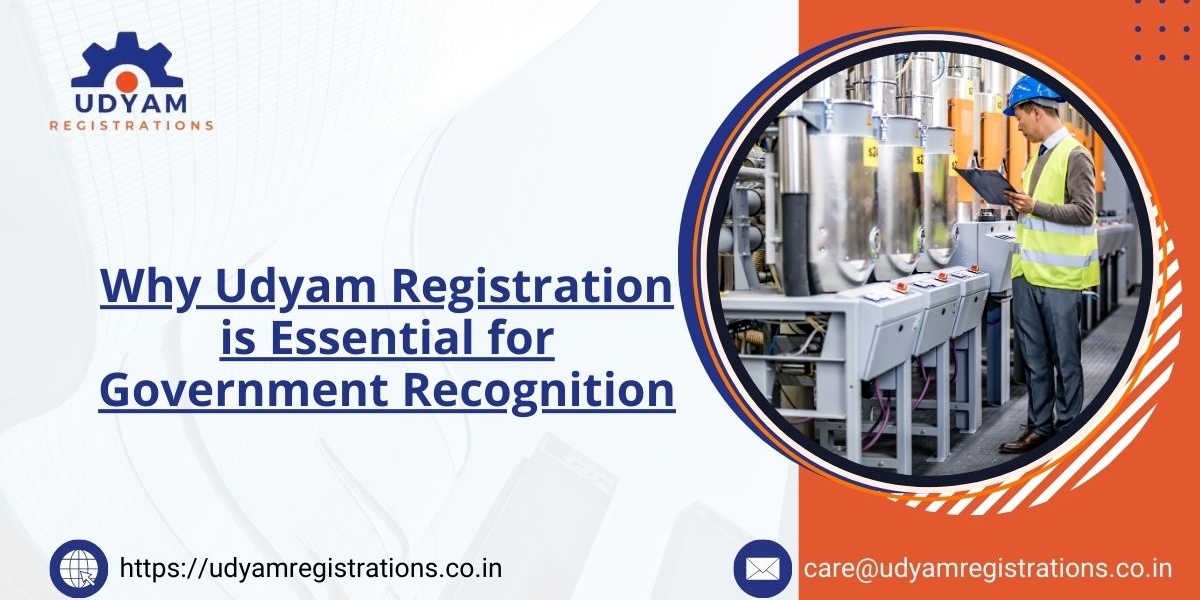Why Udyam Registration is Essential for Government Recognition