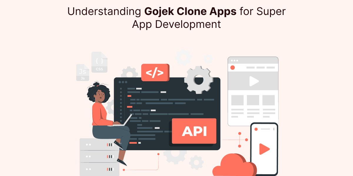 Understanding Gojek Clone Apps for Super App Development